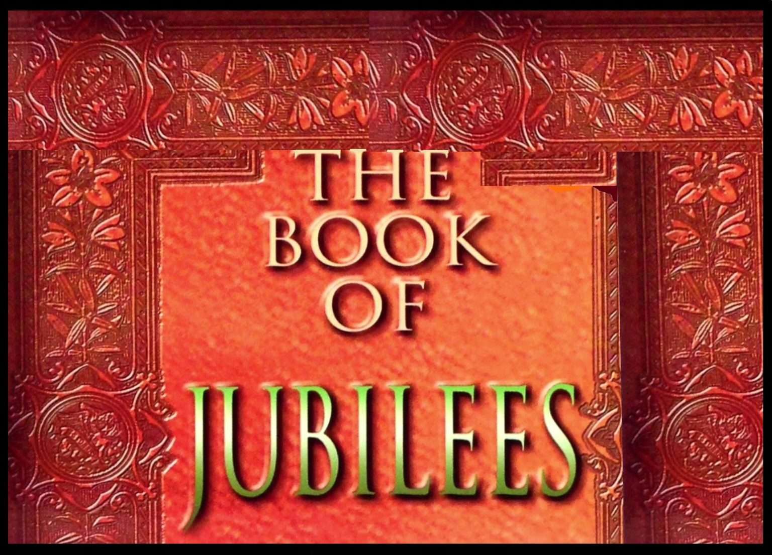THE BOOK OF JUBILEES TORAH BOOK OF REMEMBRANCE YEAR OF RELEASE